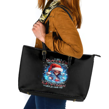 Skull Santa Girl Leather Tote Bag Iam A Sweet Girl But If You Piss Me Off, I Alway Full Of Crazy DT01