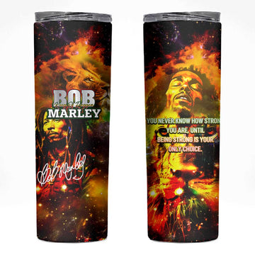 Bob King Of Reggae Rastafari Lion Skinny Tumbler You Never Know How Strong You Are DT02