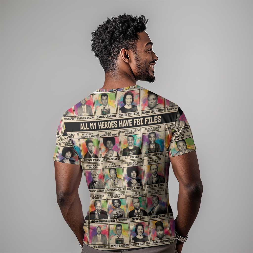 All My Heroes Have FBI Files T shirt Civil Rights Leaders DT02