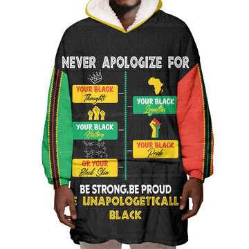 Never Apologize For Your Pride Wearable Blanket Hoodie African Black History DT02