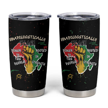 African Black Power Tumbler Cup Unapologetically Black Raised Fist DT03