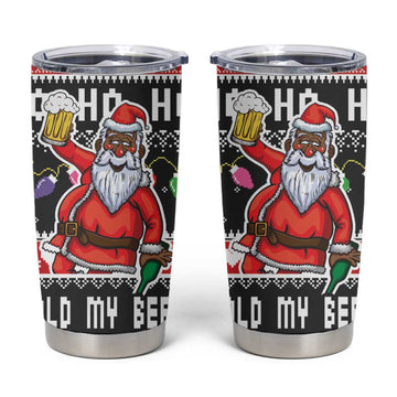 Ho Ho Ho Hold My Beer Santa Afro Tumbler Cup Christmas Beer DT03