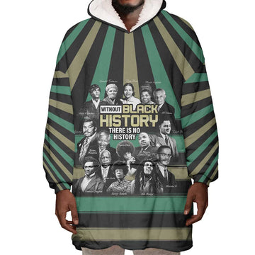 Black History Month Wearable Blanket Hoodie Civil Rights Leaders DT04