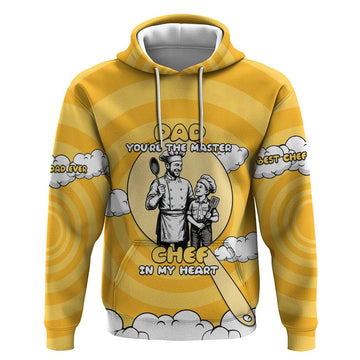 Chef Fathers Day Hoodie Dad You're The Master Chef In My Heart DT05
