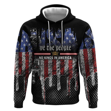 We The People Hoodie No Kings In America Since 1776 LT01
