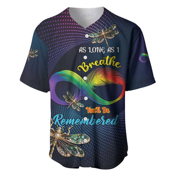 Personalized As Long As I Breathe You'll Be Remembered Baseball Jersey Luxury Dragonfly - Feather Infinity LT01
