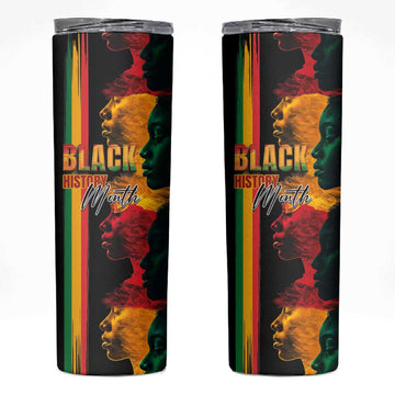 Afro - Black History Month Skinny Tumbler Black Soul - I'm Black Every Month LT03