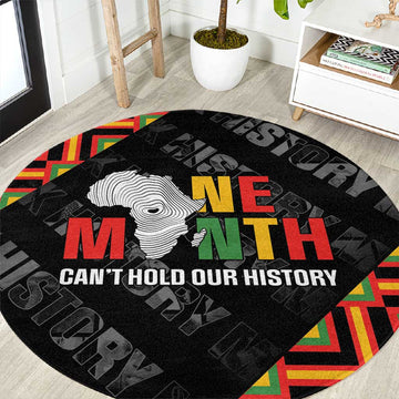 Black History Month Round Carpet One Month Can't Hold Our History LT05