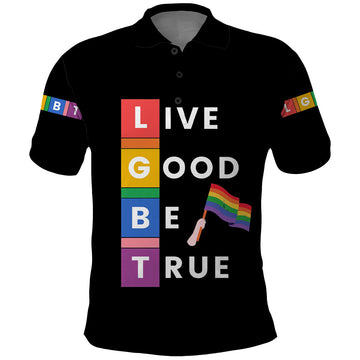 LGBT Live Good Be True Polo Shirt Black Vibe LT6