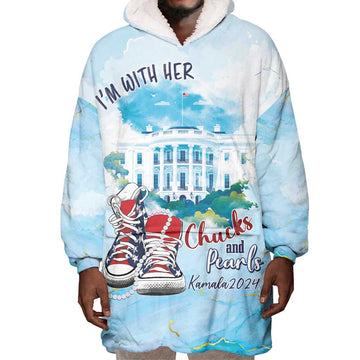 Chucks N Pearls 2024 Wearable Blanket Hoodie I'm With Her LT7
