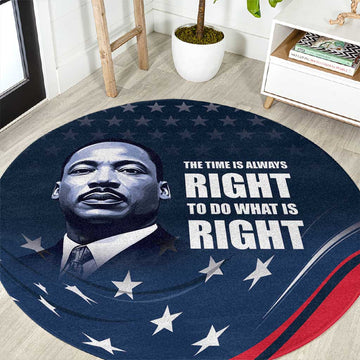 Honor MLK African-American Civil Rights Leaders Round Carpet The Time Is Always Right To Do What Is Right LT9
