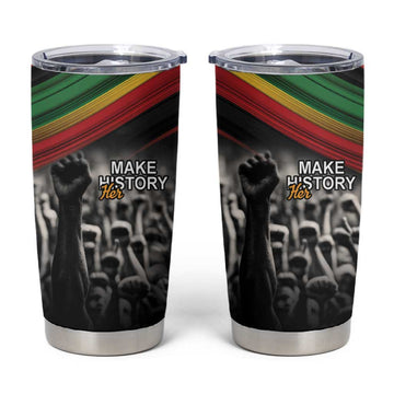 African-American History Month Tumbler Cup Black Power Hand Make His-Herstories LT9