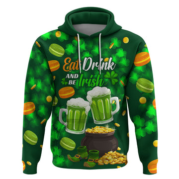 Be Irish St Patricks Day Hoodie Drink Drank Drunk LT9