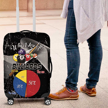 Why I Lose At Billiards Luggage Cover Funny Grunge Style LT14