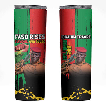 Faso Rises Our Soil Our Rules Skinny Tumbler Ibrahim Traore Revolutionary Spirit LT15