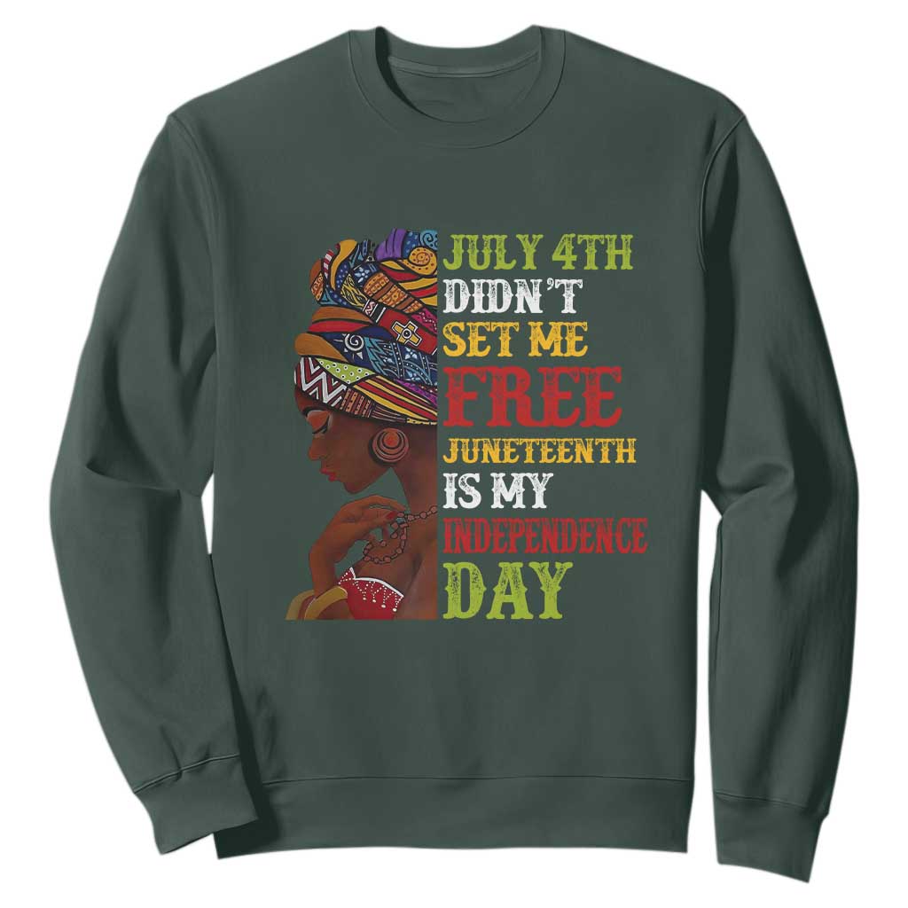 Afro Woman Sweatshirt Juneteenth is My Independence Day Not July 4th TS01