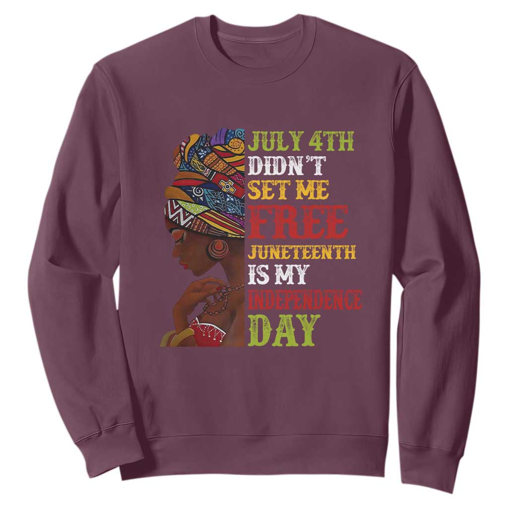Afro Woman Sweatshirt Juneteenth is My Independence Day Not July 4th TS01