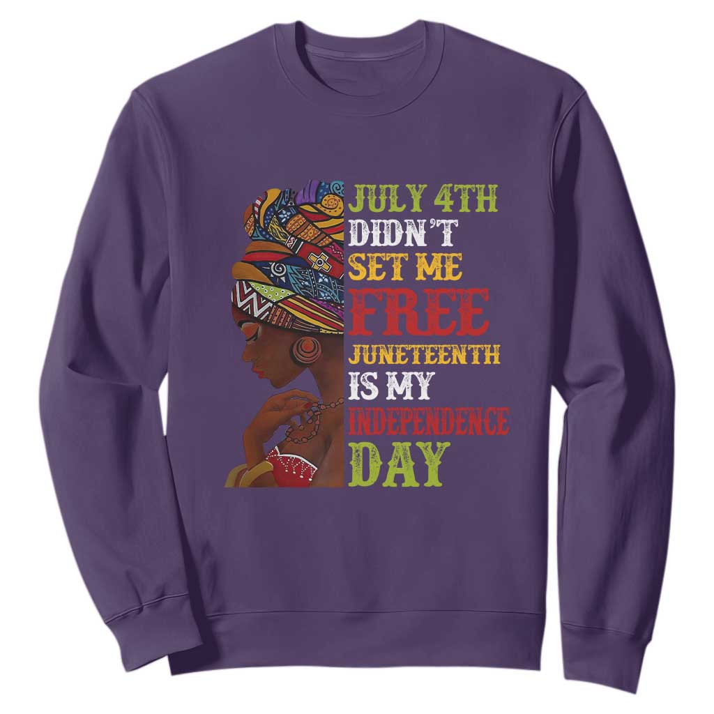 Afro Woman Sweatshirt Juneteenth is My Independence Day Not July 4th TS01