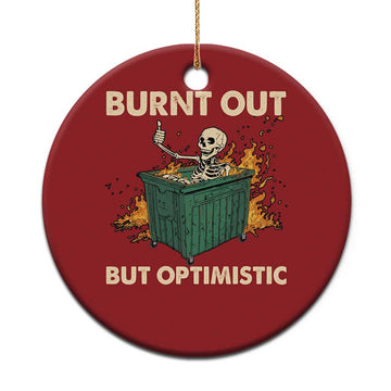 Funny Dumpster Fire Skeleton Christmas Ornament Burn Out But Optimistic TS02