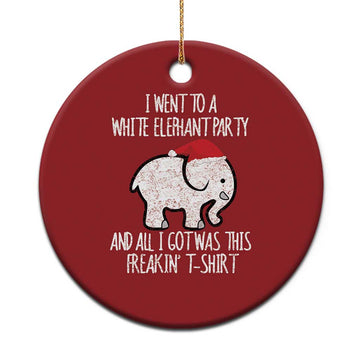 Funny White Elephant Xmas Christmas Ornament I Went To A White Party And Got This Gift Exchange TS02
