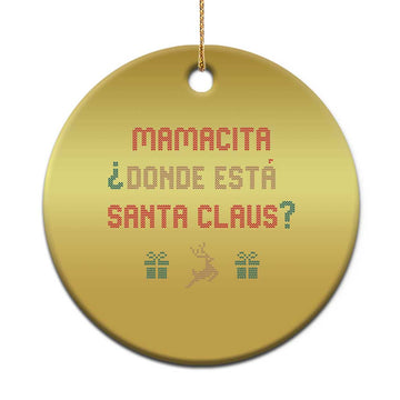 Funny Spanish Xmas Christmas Ornament Mamacita Donde Esta Santa Claus Hottie TS02