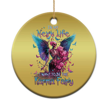 Fairy Skeleton Christmas Ornament In My Next Life I Want To Be The Karma Colorful Rose Angel Skull TS02