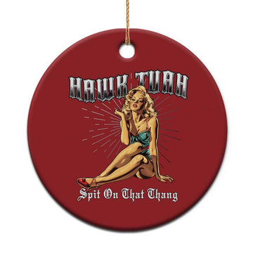 Funny Pin-Up Girl Christmas Ornament Hawk Tuah Spit On That Thang TS02