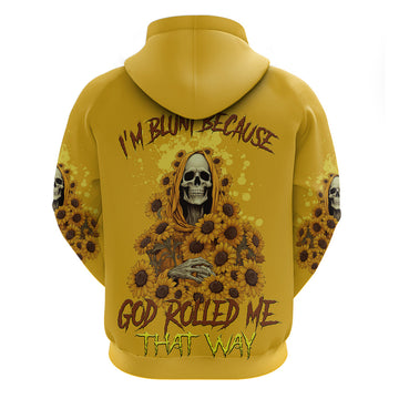 I'm Blunt Because God Rolled Me Sunflower Reaper Hoodie TS04