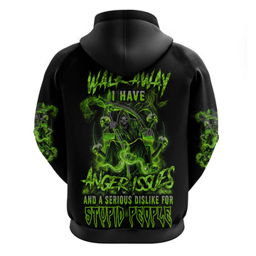 Walk Away I Have Anger Issues Hoodie TS04