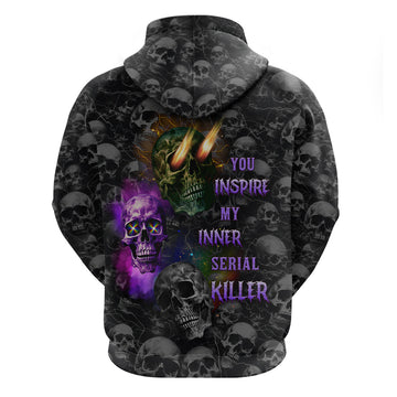 You Inspire My Inner Serial Killer Hoodie TS04