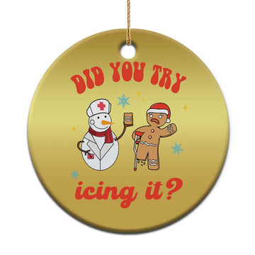 Funny Xmas Nurse Christmas Ornament Did You Try Icing It? Snowman Nurse Snap Gingerbread TS09