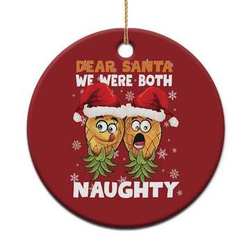 Funny Xmas Christmas Ornament Upside Down Pineapple Dear Santa We Were Both Naughty TS09