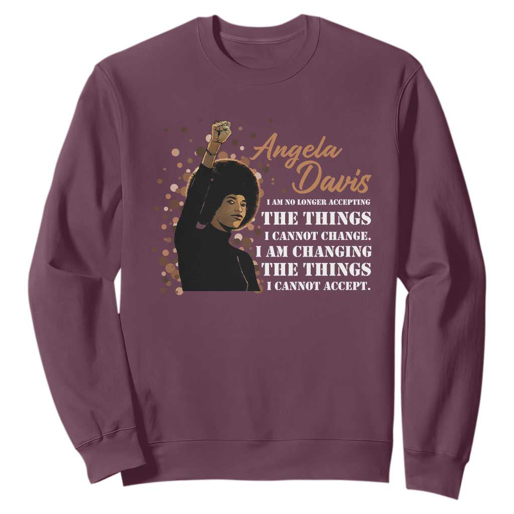 Angela Davis Sweatshirt I Am Changing The Things I Cannot Accept Black Panther Party TS09