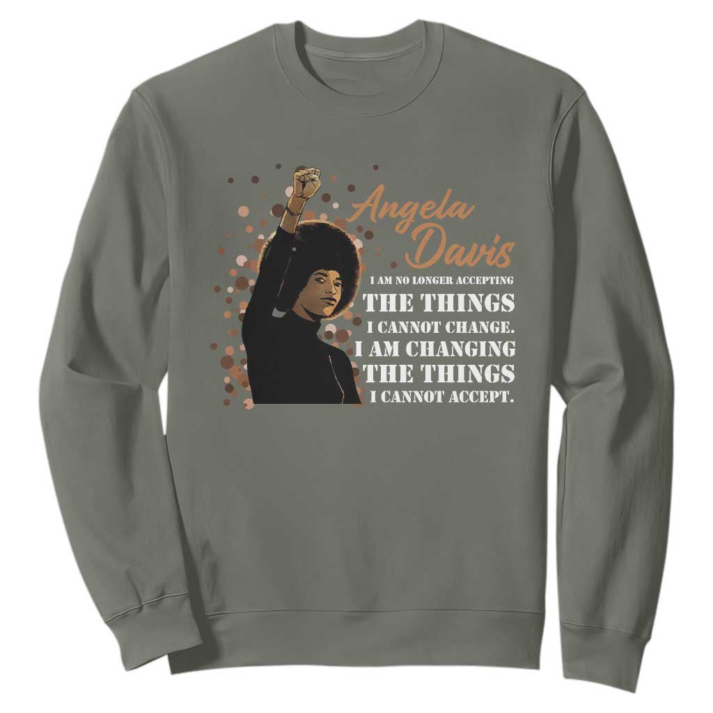 Angela Davis Sweatshirt I Am Changing The Things I Cannot Accept Black Panther Party TS09