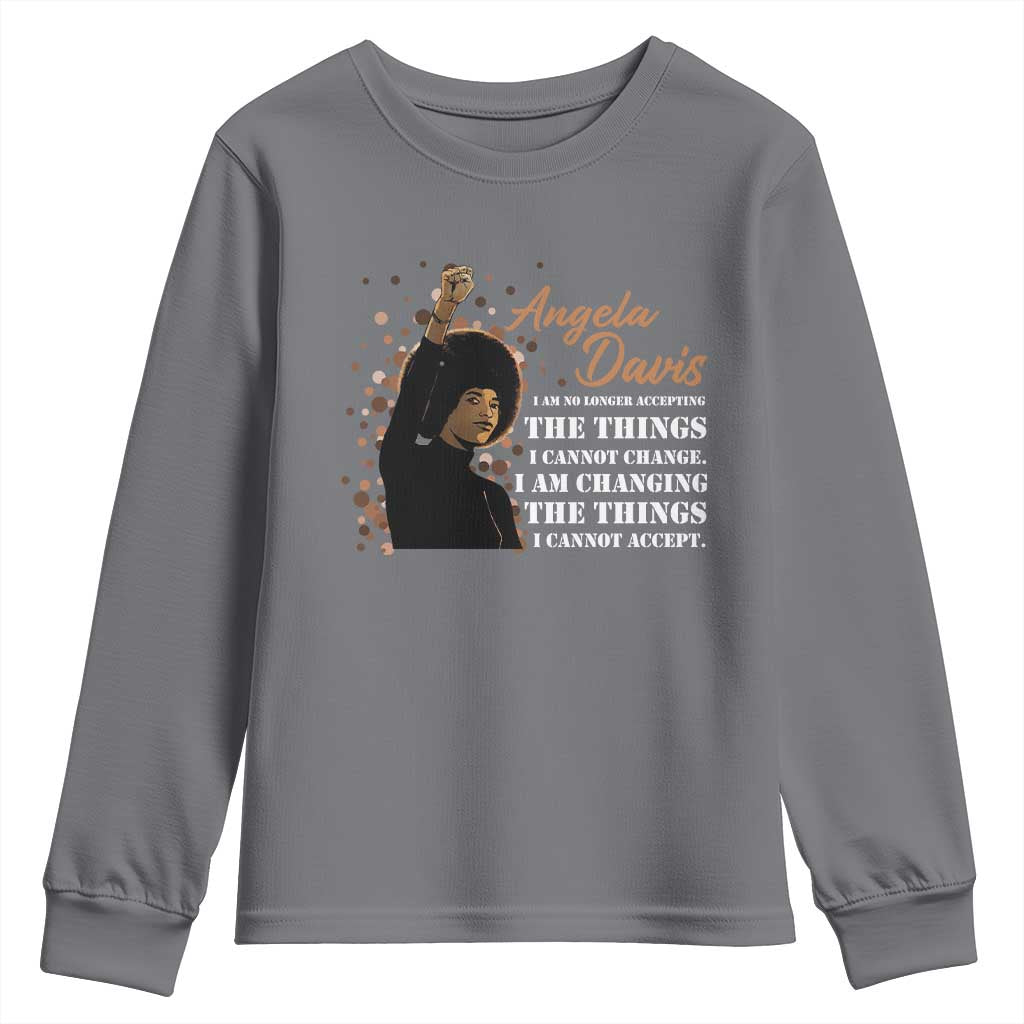 Angela Davis Youth Sweatshirt I Am Changing The Things I Cannot Accept Black Panther Party TS09