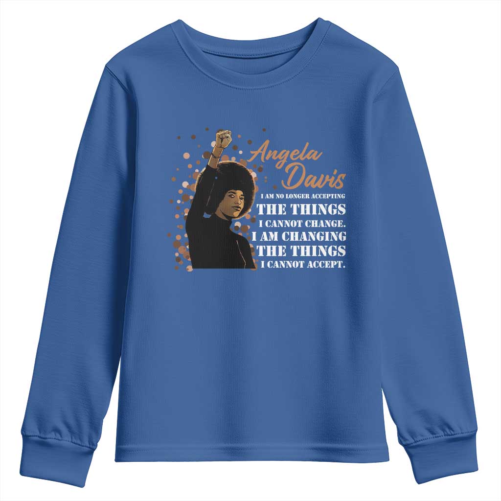 Angela Davis Youth Sweatshirt I Am Changing The Things I Cannot Accept Black Panther Party TS09