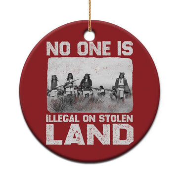 No One Is Illegal On Stolen Land Christmas Ornament Native Tribe Indigenous People TS10