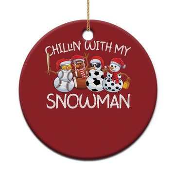 Snowman Xmas Christmas Ornament Football Soccer Baseball Pickleball Chillin With My Snowmies Ugly Gift TS10