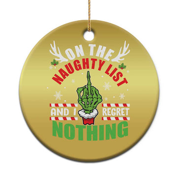 Funny Xmas Christmas Ornament On The List Of Naughty And I Regret Nothing Christmas TS10