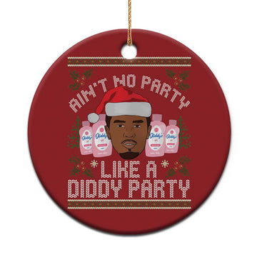 Funny Christmas Ornament Ain't No Party Like a Diddy Party Baby Oil Ugly Gifts TS10