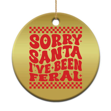 Baby Christmas Ornament Sorry Santa I've Been Feral Toddler Kids TS10