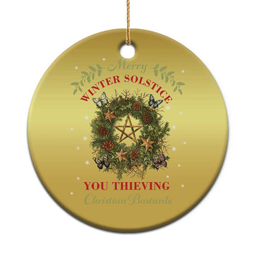 Merry Winter Solstice You Thieving Christian Bastards Christmas Ornament Yule Pentagram TS11