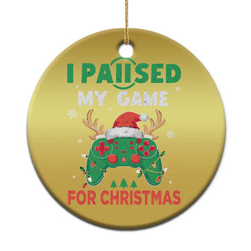 Funny Xmas Gamers Christmas Ornament I Paused My Game For Christmas Santa Hat TS11