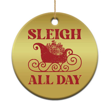 Funny Xmas Christmas Ornament Sleigh All Day Xmas Santa's Sleigh TS11