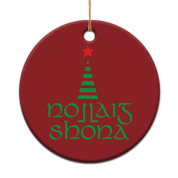 Funny Irish Gaelic Xmas Nollaig Shona Christmas Ornament Xmas Tree TS11