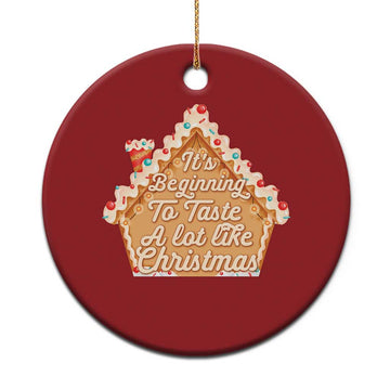 Funny Xmas Cookie Baking Christmas Ornament It's Beginning To Taste A Lot Like Xmas Gingerbread House TS11