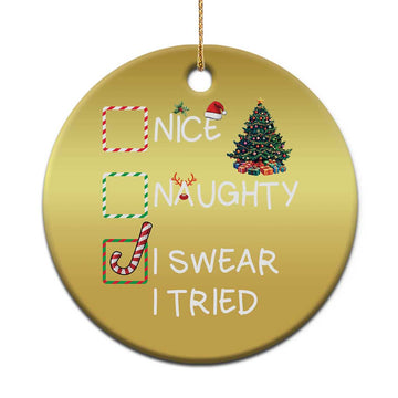 Funny Nice Naughty I Swear I Tried Christmas Ornament Xmas Tree Candy Cane TS11