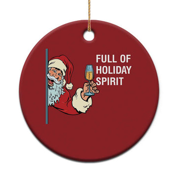 Funny Xmas Wine Christmas Ornament Full Of Holiday Spirit Santa TS11