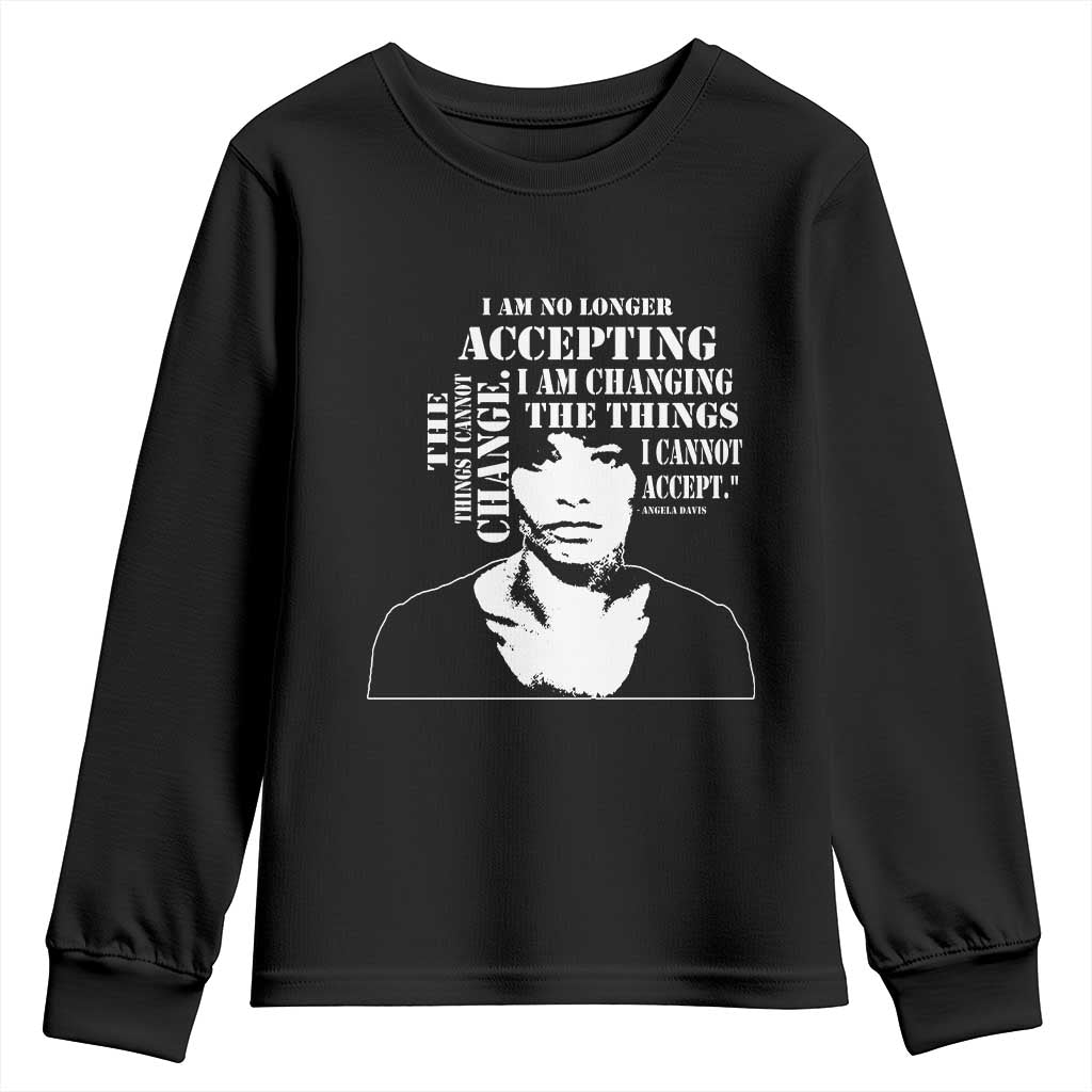 Angela Davis Youth Sweatshirt I Am No Longer Accepting The Things I Cannot Change Black History Month TS11