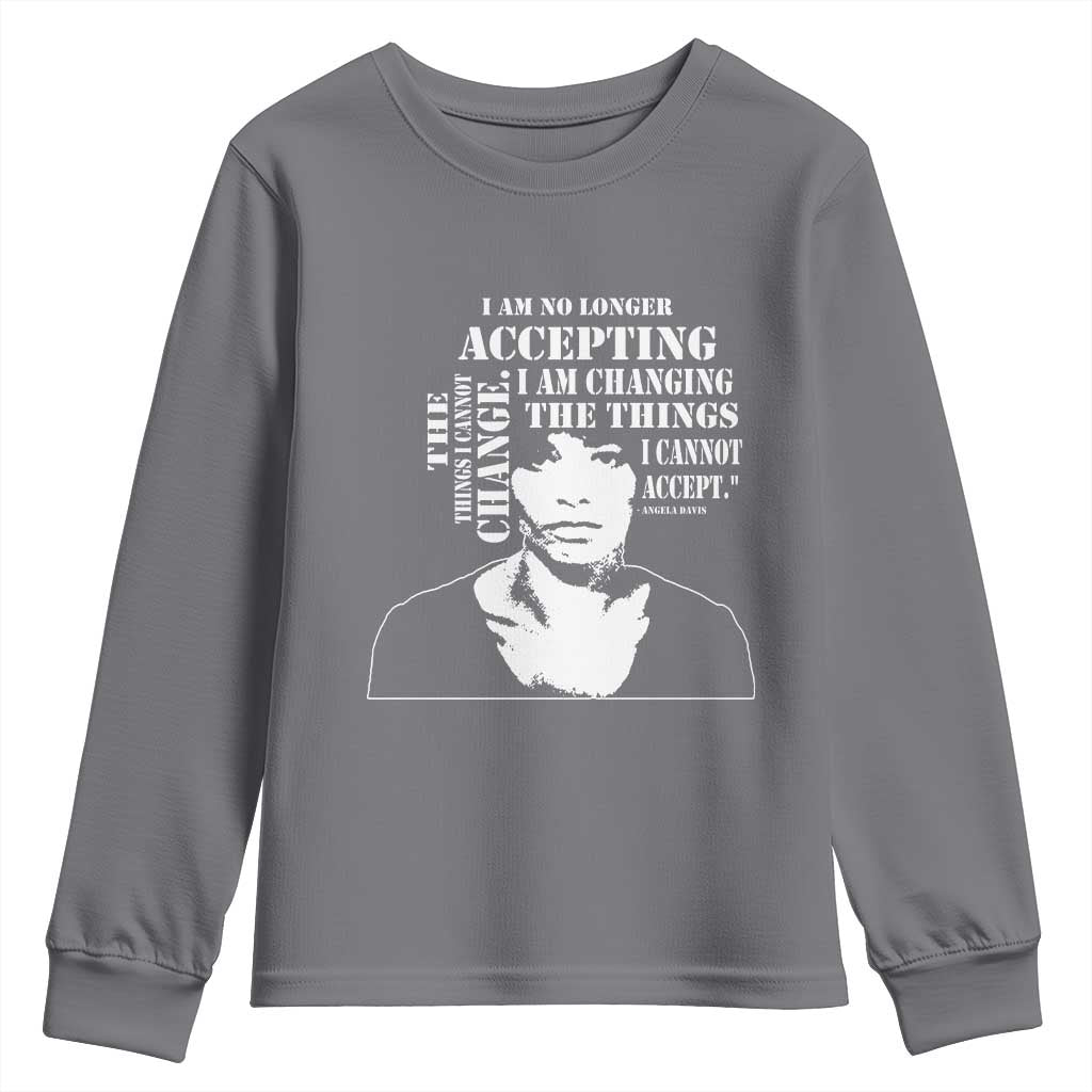 Angela Davis Youth Sweatshirt I Am No Longer Accepting The Things I Cannot Change Black History Month TS11